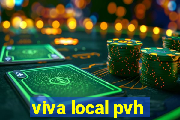 viva local pvh